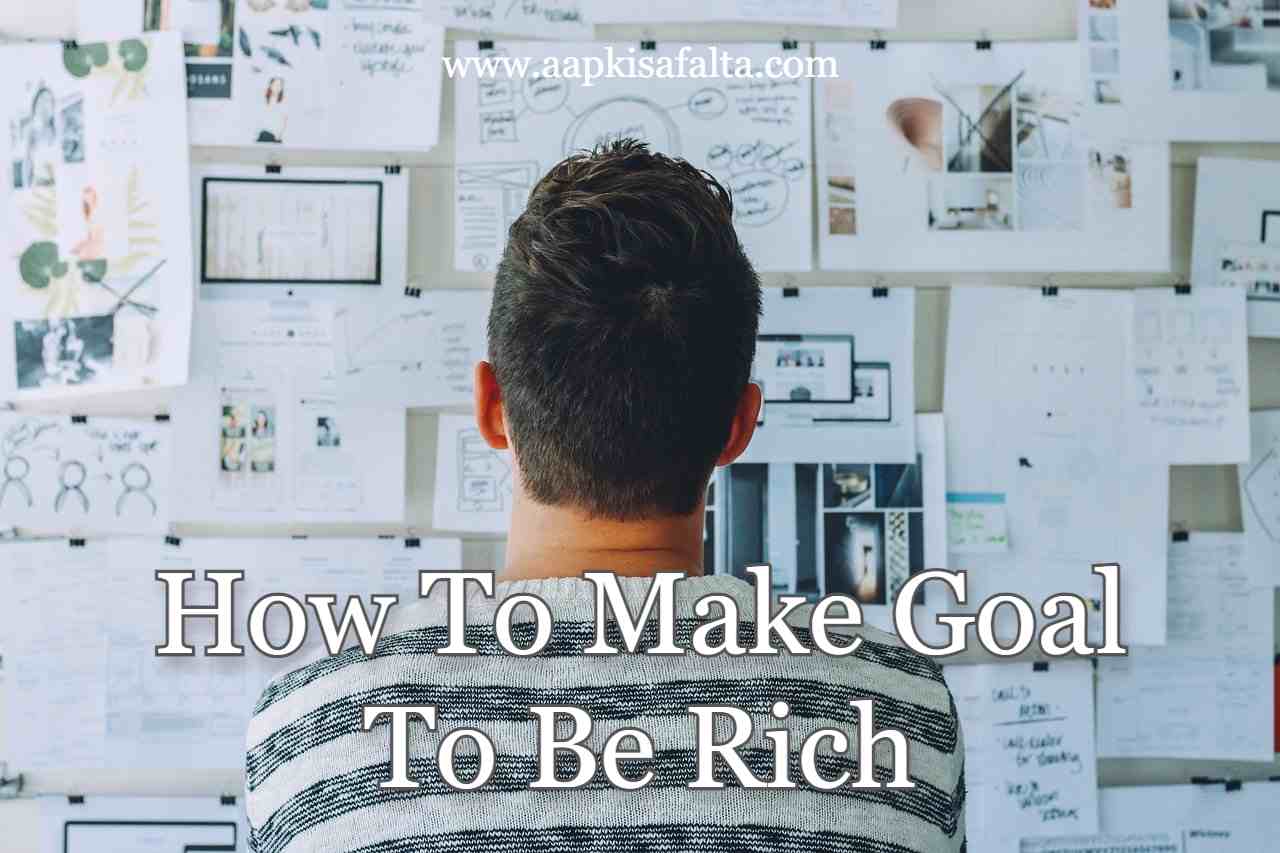 how to make goal to be rich hindi