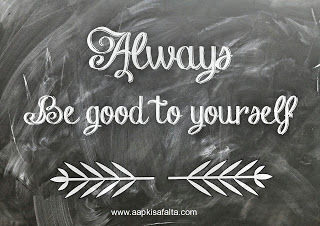 life quotes, aapkisafalta, black board, be good to yourself