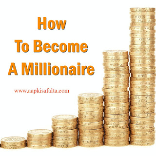 how to be a millionaire in hindi, karodpati tips by aapki safalta