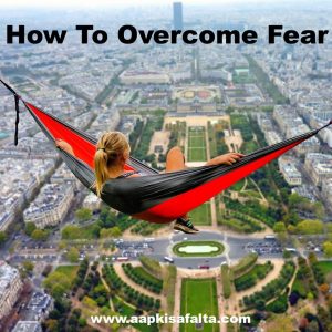 how to overcome fear hindi